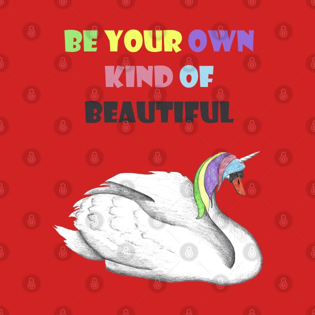 Uniswan - Be your own kind of beautiful by ContempoMary Art