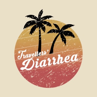 travellers' diarrhea T-Shirt