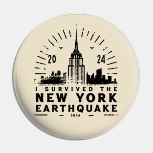 I Survived The New York Earthquake - April 5th, 2024 Pin