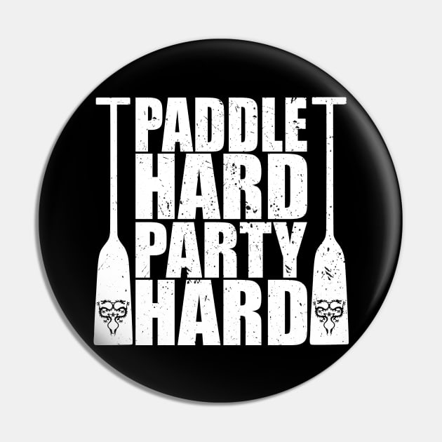 Dragon Boat Paddle hard Party hard Pin by Shirtbubble