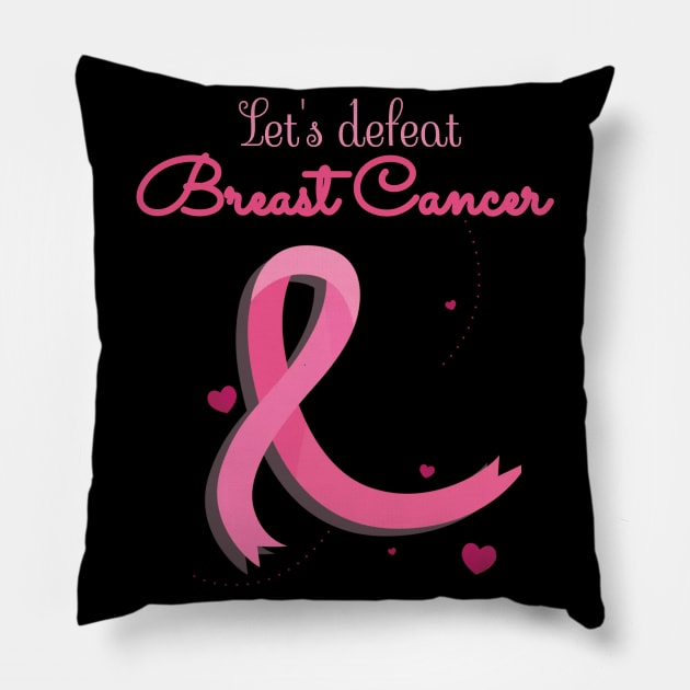 Let's Defeat Breast Cancer Pillow by Pieartscreation