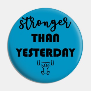 Stronger than yesterday motivational sport quote Pin