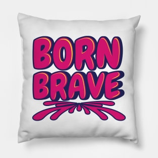'Born Brave' Military Public Service Shirt Pillow
