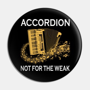 Accordion Not For The Weak Pin