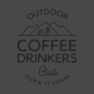 Outdoor coffee drinkers club T-Shirt