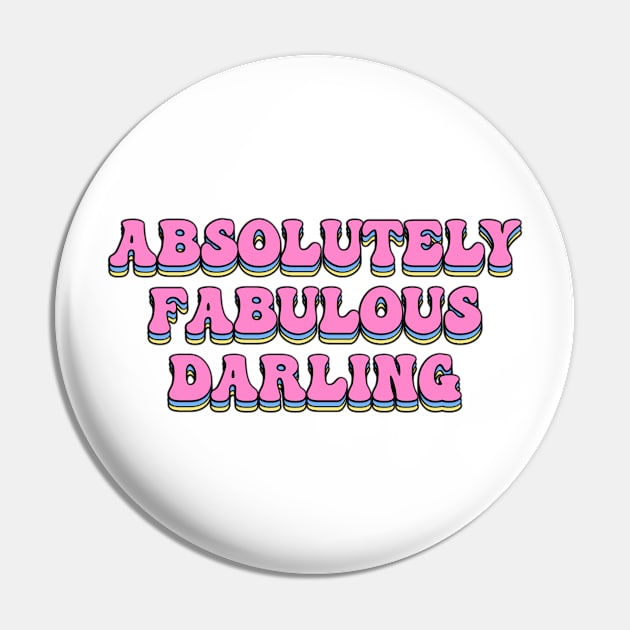 Absolutely Fabulous Darling Pin by Jackal Heart Designs