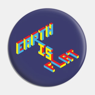 Earth is Flat 3D Text Pin