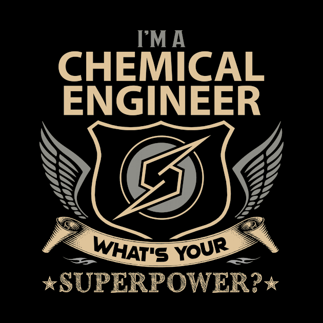 Chemical Engineer T Shirt - Superpower Gift Item Tee by Cosimiaart