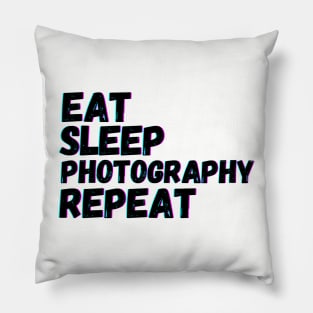 Eat Sleep Photography Repeat Pillow