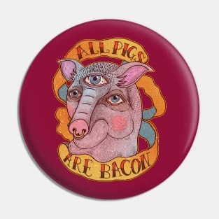 All Pigs Are Bacon Pin