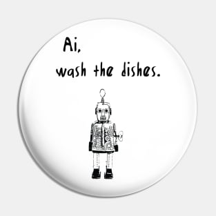 ai, wash the dishes funny ai saying Pin