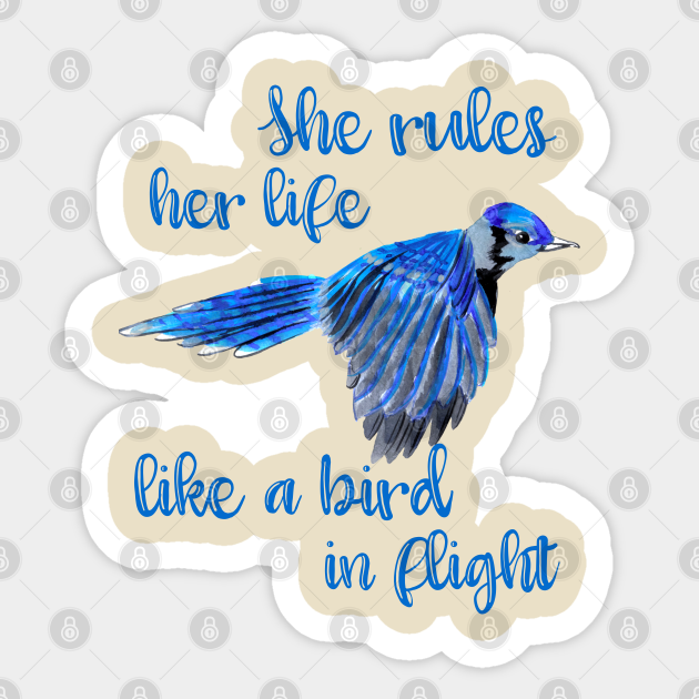 She Rules Her Life Like A Bird In Flight She Rules Her Life Like A Bird In Fligh Autocollant Teepublic Fr