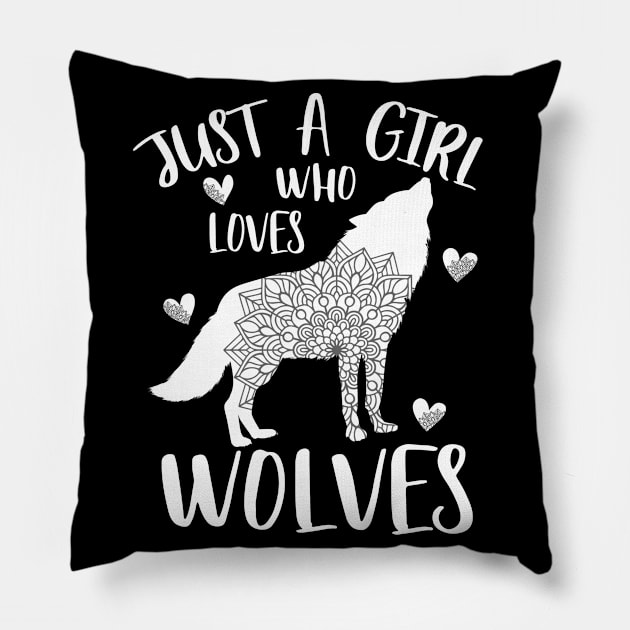Just a girl who loves wolves Pillow by PrettyPittieShop