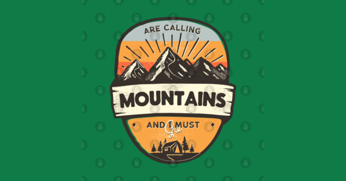 the mountain are calling and i must go - Mountain Are Calling - Posters ...