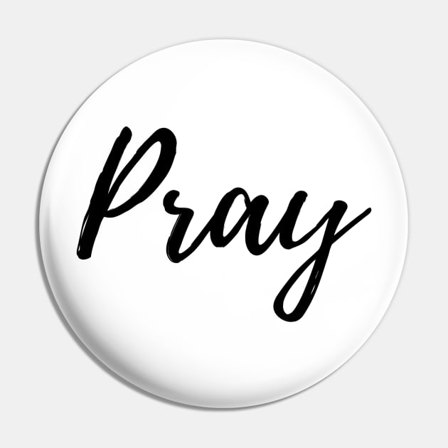 Black Cursive Pray Pin by opptop