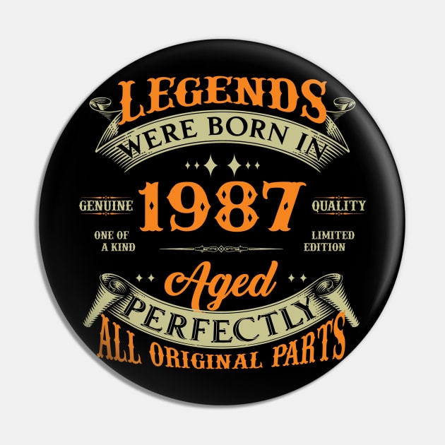 Legends Were Born In 1987 37th Birthday Pin by Kontjo