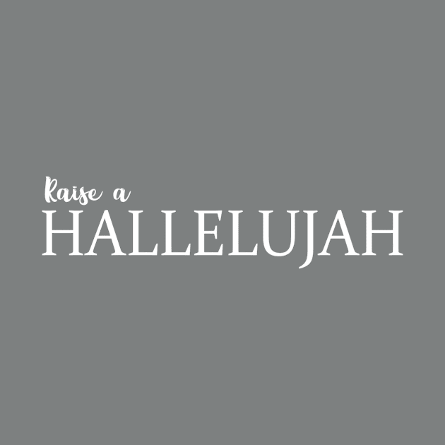 Raise a Hallelujah by aharper1005