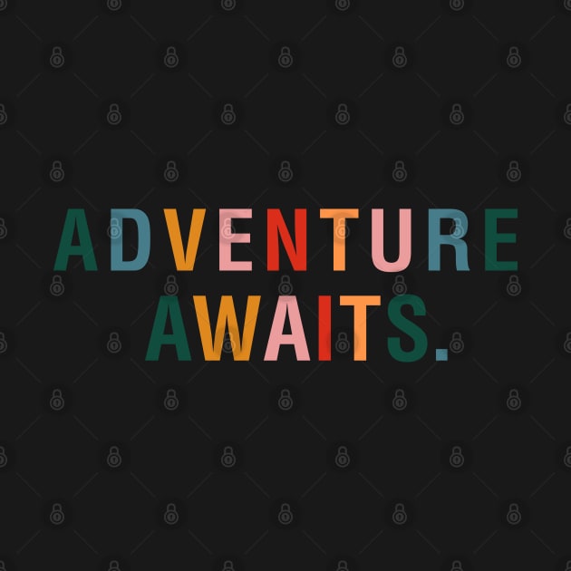 Adventure Awaits. by CityNoir