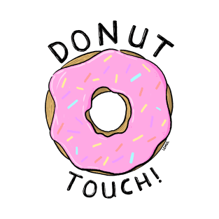 Donut Touch! T-Shirt