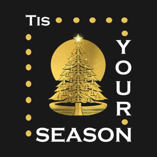 Tis Your Season T-Shirt