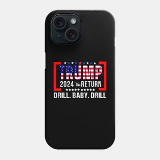 Trump 2024 Drill Baby Drill US Flag Republican 4th Of July Phone Case