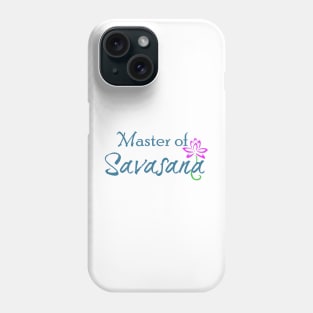 Master of Savasana with Lotus Phone Case