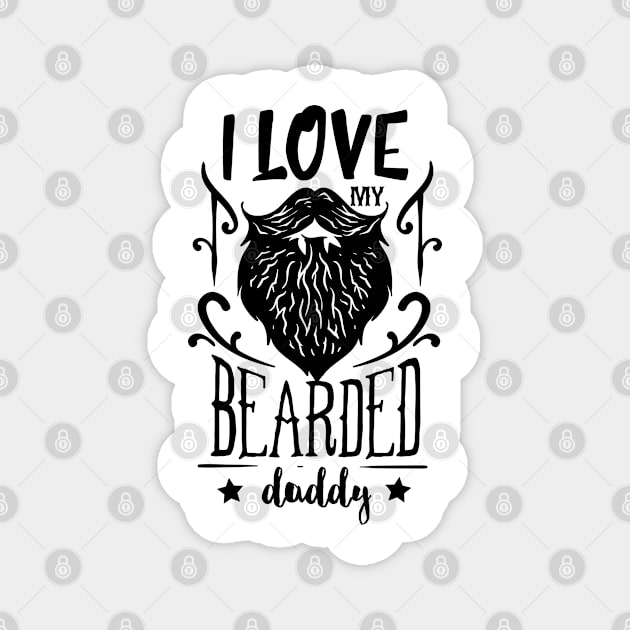 I love my bearded daddy, Black Magnet by unique_design76