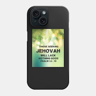 JW 2022 Year Text Those Seeking Jehovah Will Lack Nothing Good Phone Case