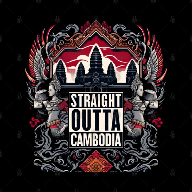 Straight Outta Cambodia by Straight Outta Styles