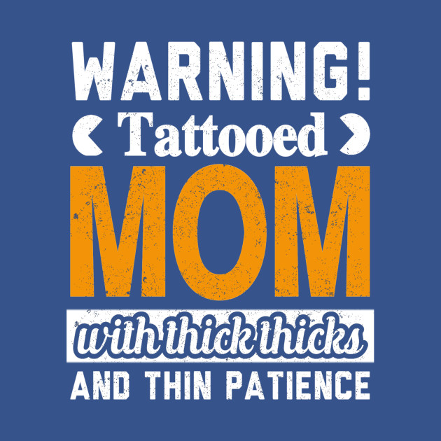 Disover warning tattooed mom - Mom - T-Shirt