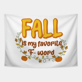 Fall is my favorite F word Tapestry