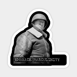 Embrace Masculinity-Patton Magnet