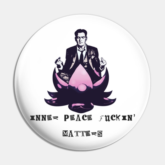 Inner Peace F*ckin Matters Pin by TonyaRoach143