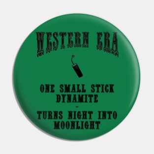 Western Era Slogan - One Small Stick Dynamite Pin