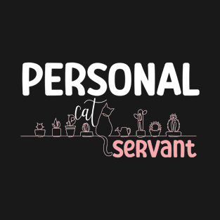 Funny Personal Cat Servant T-Shirt