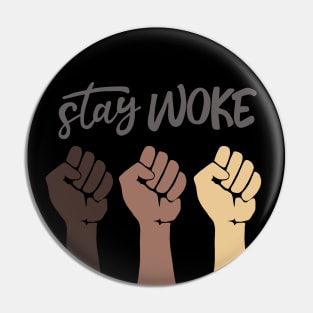 Stay Woke Pin