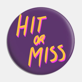 Hit or Miss (sunset) Pin