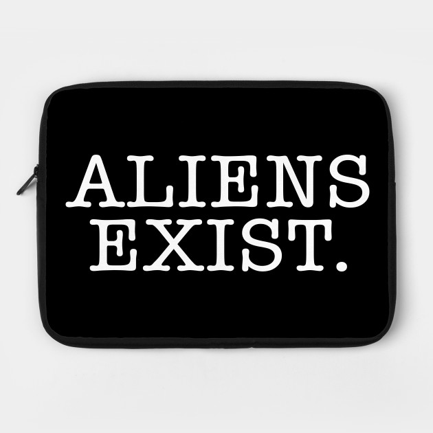 Aliens Exist Aliens Quotes Laptop Case Teepublic