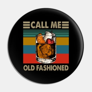 Vintage Call Me Old Fashioned Pin