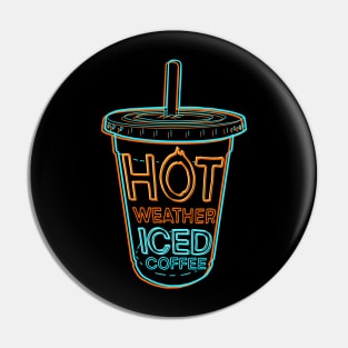 Hot Weather, Iced coffee Pin