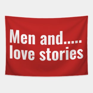 Men and love stories Tapestry