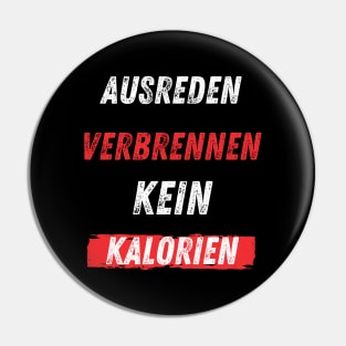 Ausreden Verbrennen Kein Kalorien Pin