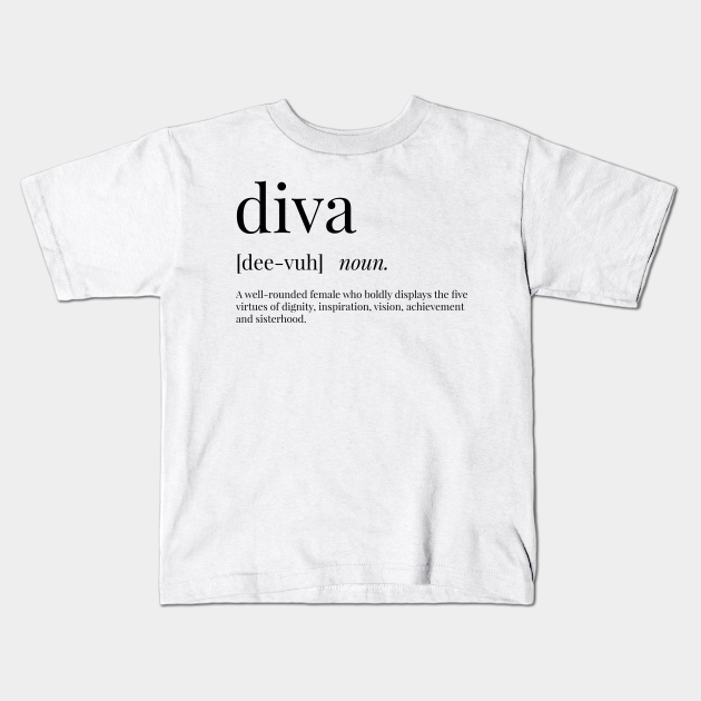 Diva Definition - Diva - T-Shirt TeePublic