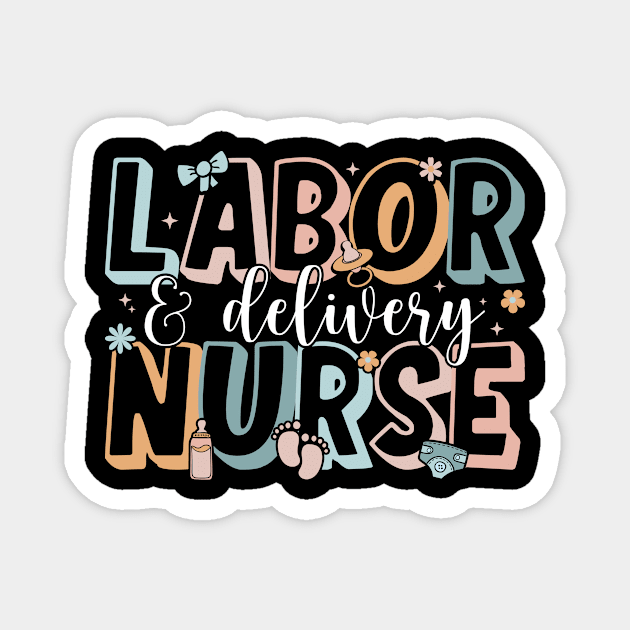 Labor & Delivery Nurse Nurse Week Magnet by sinhocreative