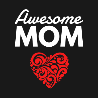 Awesome Mom T-Shirt