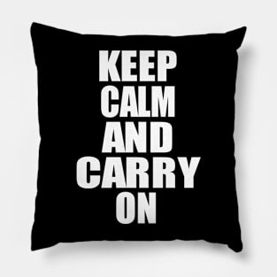 Keep Calm and Carry On Pillow