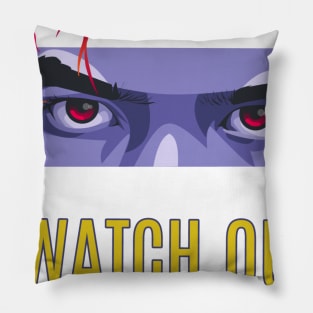 Watch out Pillow