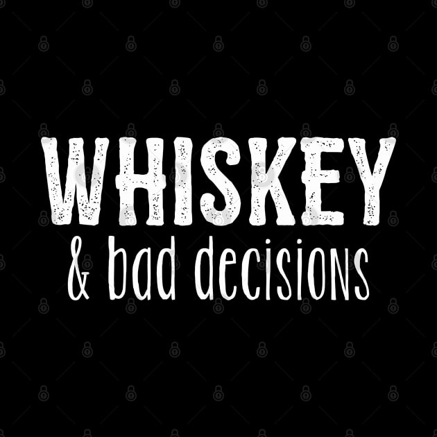 Whiskey - Whiskey And Bad Decisions by Kudostees