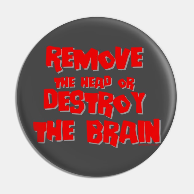 Remove the head or destroy the brain Pin by doombxny1