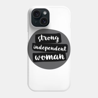 Strong Independent Woman T-Shirt Phone Case